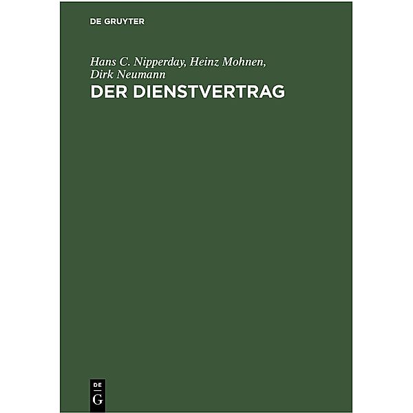 Der Dienstvertrag, Hans C. Nipperday, Heinz Mohnen, Dirk Neumann