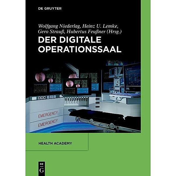 Der digitale Operationssaal / Health Academy Bd.2