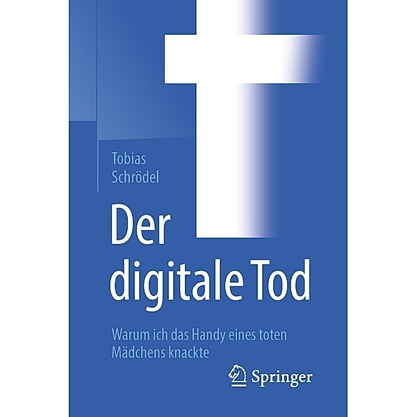 Der digitale Tod, Tobias Schrödel
