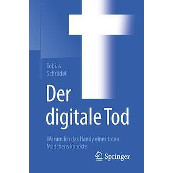Der digitale Tod, Tobias Schrödel