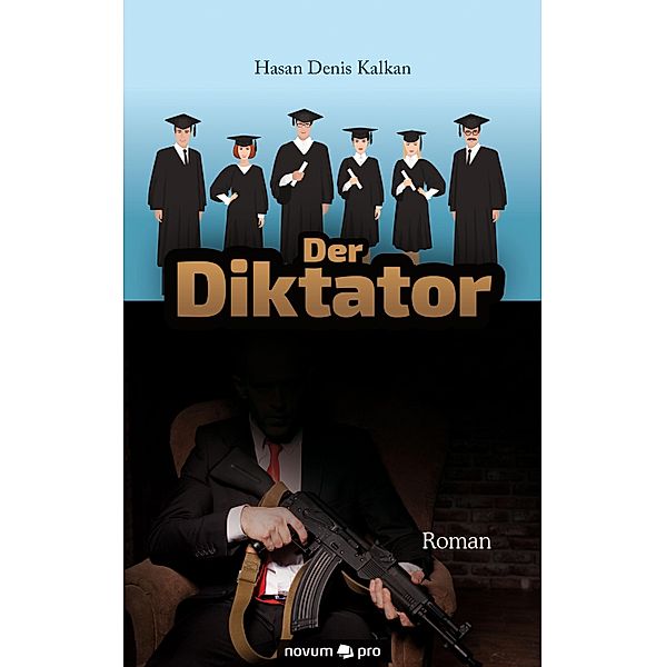 Der Diktator, Hasan Denis Kalkan