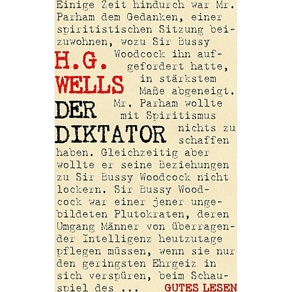 Der Diktator oder Mr. Parham wird allmächtig, H. G. Wells