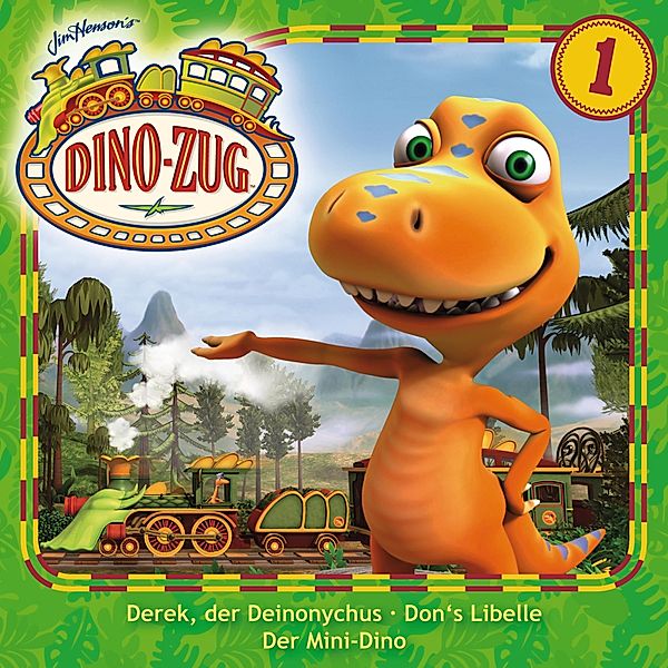 Der Dino-Zug - 1 - 01: Derek, der Deinonychus / Don's Libelle / Der Mini-Dino, Mario von Jascheroff