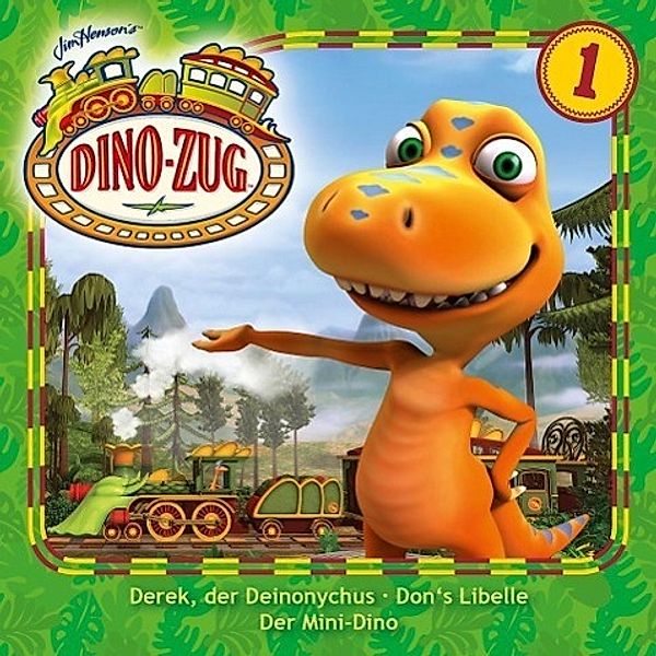 Der Dino-Zug - Derek, der Deinonychus / Don's Libelle / Mini-Dino, 1 Audio-CD, Der Dino-Zug (TV-Hörspiel)