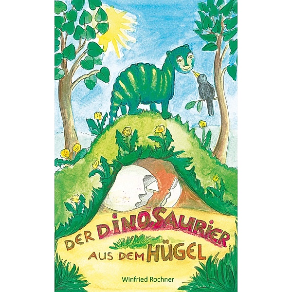 Der Dinosaurier aus dem Hügel, Winfried Rochner