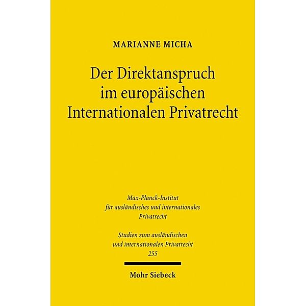 Der Direktanspruch im europäischen Internationalen Privatrecht, Marianne Micha