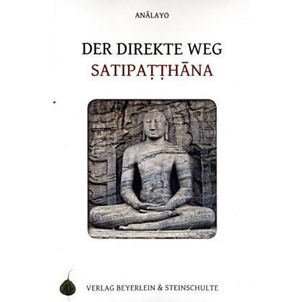 Der direkte Weg - Satipatthana, Bhikkhu Analayo