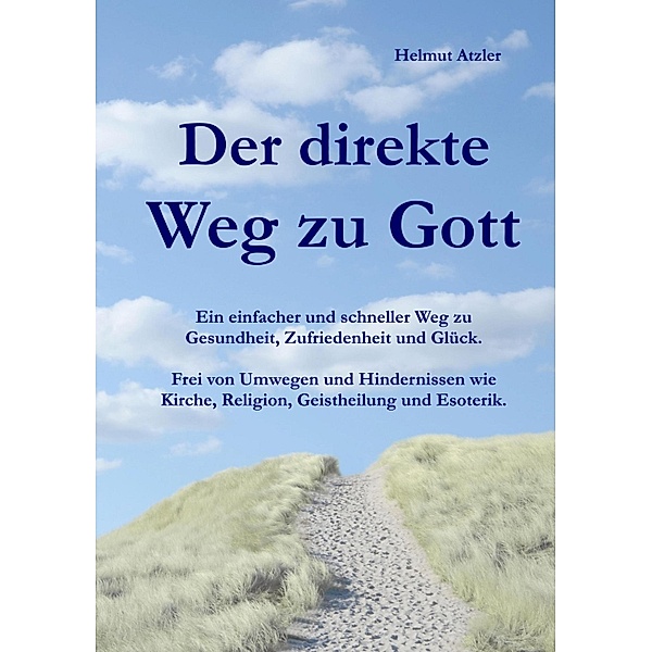 Der direkte Weg zu Gott, Helmut Atzler