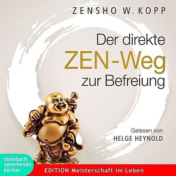 Der direkte ZEN-Weg zur Befreiung,2 Audio-CDs, Zensho W. Kopp