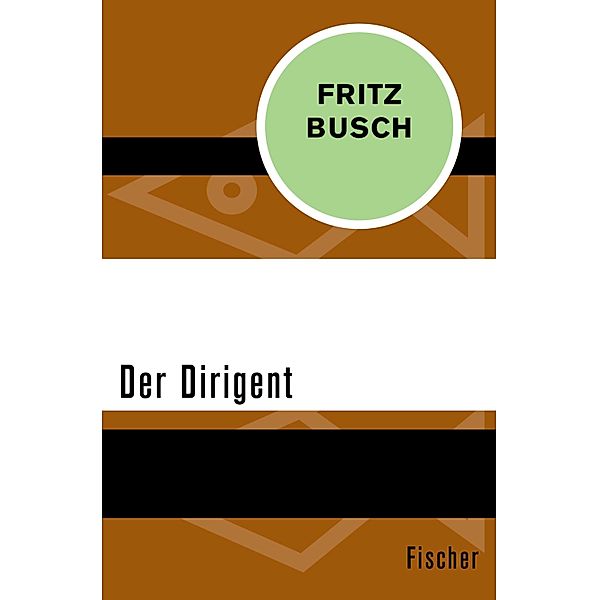 Der Dirigent, Fritz Busch