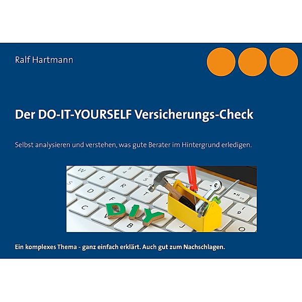 Der DO-IT-YOURSELF Versicherungs-Check, Ralf Hartmann