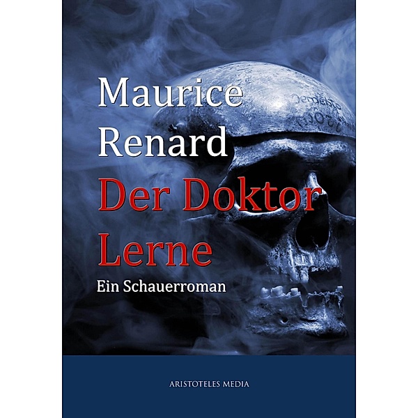 Der Doktor Lerne, Maurice Renard