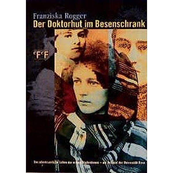 Der Doktorhut im Besenschrank, Franziska Rogger