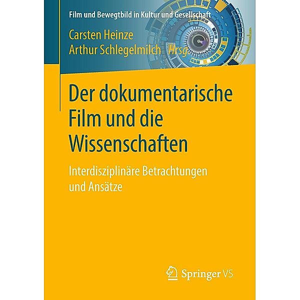 Der dokumentarische Film und die Wissenschaften / Film und Bewegtbild in Kultur und Gesellschaft