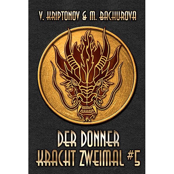 Der Donner kracht zweimal (Wuxia-Serie Buch 5) / Der Donner kracht zweimal Bd.5, V. Kriptonov, M. Bachurova