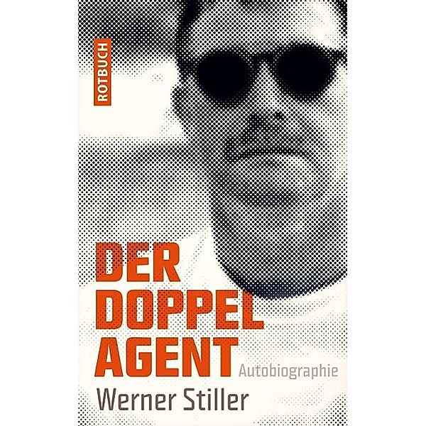 Der Doppelagent, Werner Stiller