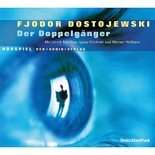 Der Doppelgänger,2 Audio-CD, Fjodor M. Dostojewskij