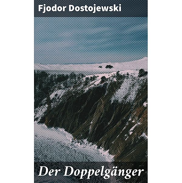 Der Doppelgänger, Fjodor Dostojewski