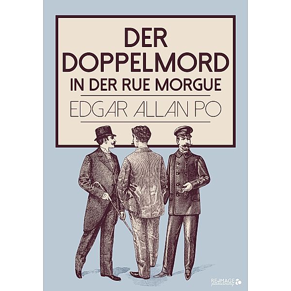 Der Doppelmord in der Rue Morgue, Edgar Allan Poe