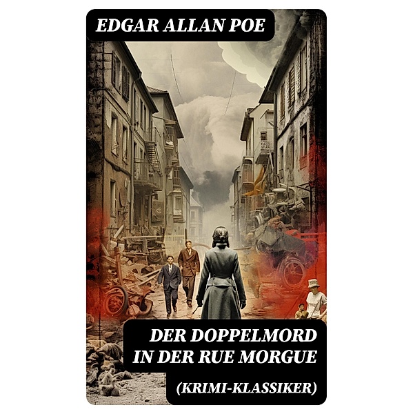 Der Doppelmord in der Rue Morgue (Krimi-Klassiker), Edgar Allan Poe