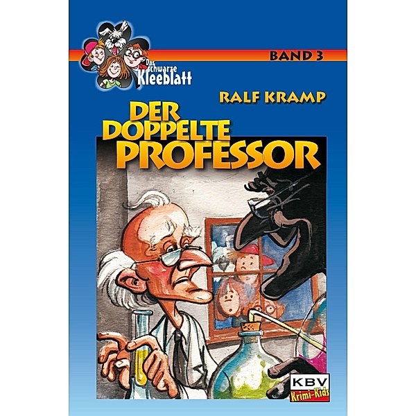 Der doppelte Professor / Das schwarze Kleeblatt Bd.3, Ralf Kramp