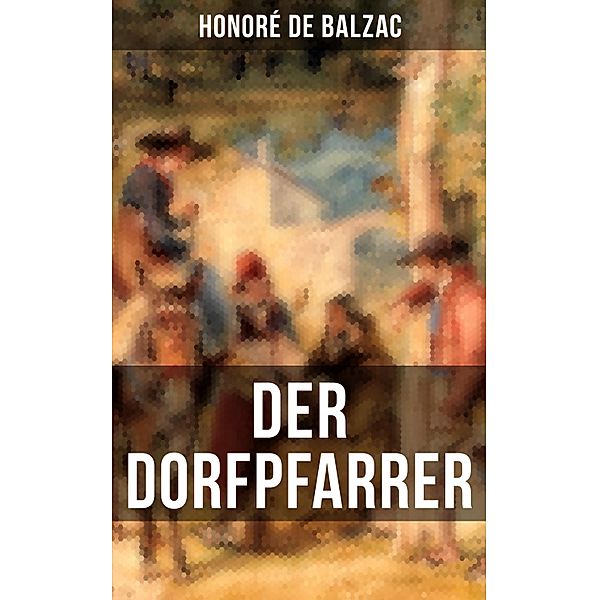 Der Dorfpfarrer, Honoré de Balzac