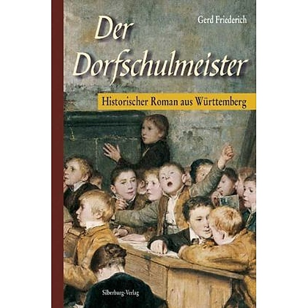 Der Dorfschulmeister, Gerd Friederich