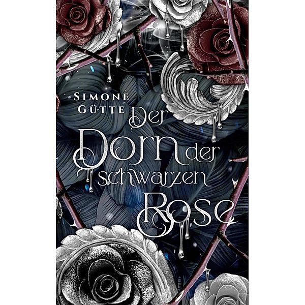 Der Dorn der schwarzen Rose, Simone Gütte