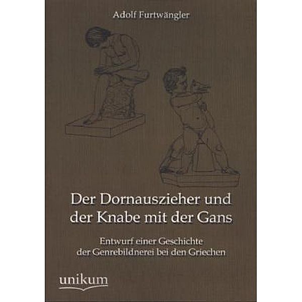 Der Dornauszieher und der Knabe mit der Gans, Adolf Furtwängler