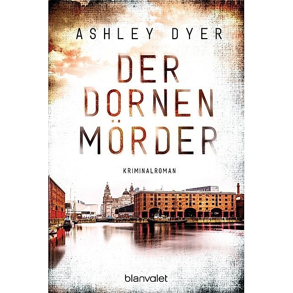 Der Dornenmörder / Carver & Lake Bd.1, Ashley Dyer