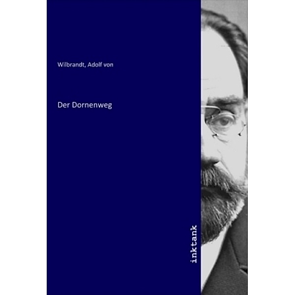 Der Dornenweg, Adolf Wilbrandt