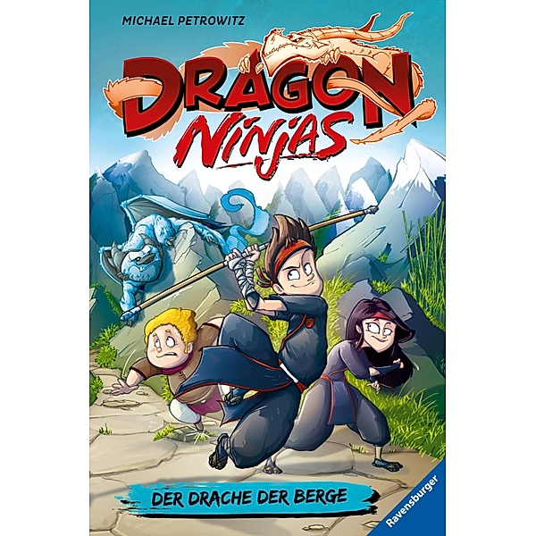 Der Drache der Berge / Dragon Ninjas Bd.1, Michael Petrowitz