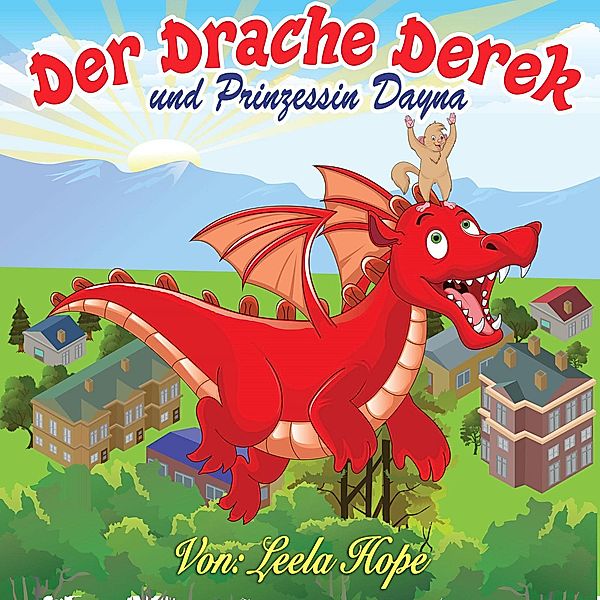 Der Drache Derek und Prinzessin Dayna (gute nacht geschichten kinderbuch) / gute nacht geschichten kinderbuch, Leela Hope