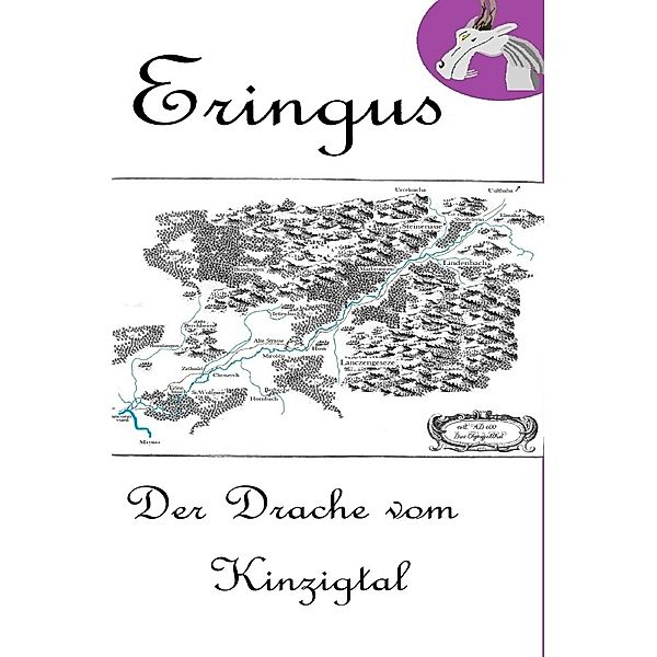 Der Drache Eringus / Eringus - Der Drache vom Kinzigtal, Rainer Seuring