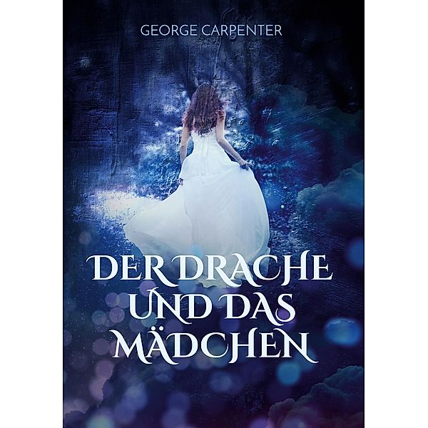 Der Drache und das Mädchen, George Carpenter