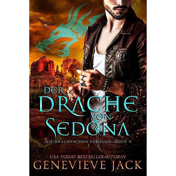 Der Drache von Sedona / Die Drachen Von Paragon Bd.4, Genevieve Jack