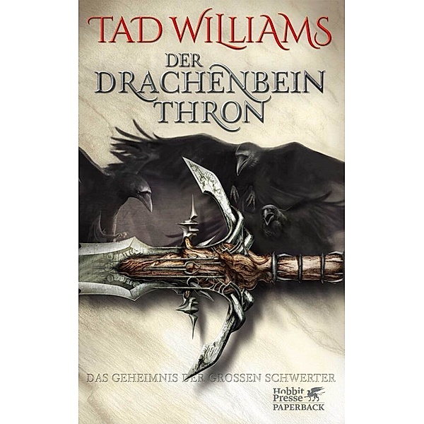 Der Drachenbeinthron / Das Geheimnis der Grossen Schwerter Bd.1, Tad Williams
