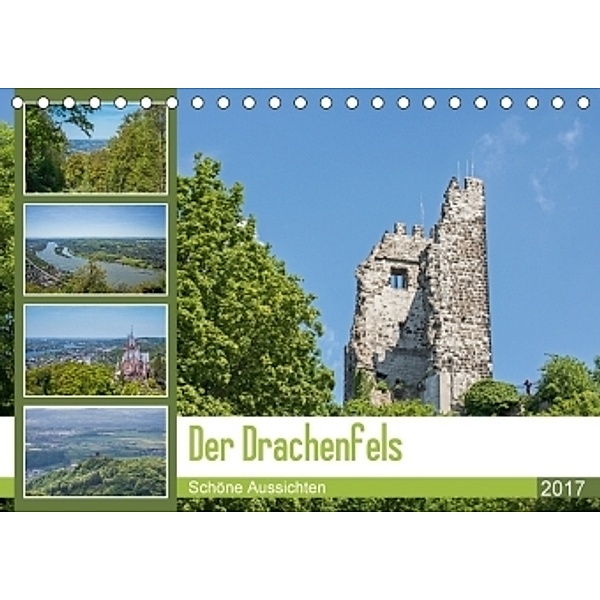 Der Drachenfels - Schöne Aussichten (Tischkalender 2017 DIN A5 quer), Thomas Leonhardy