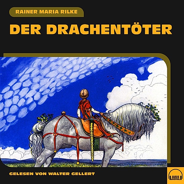 Der Drachentöter, Rainer Maria Rilke