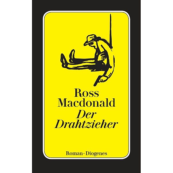 Der Drahtzieher / Diogenes Taschenbücher, Ross Macdonald