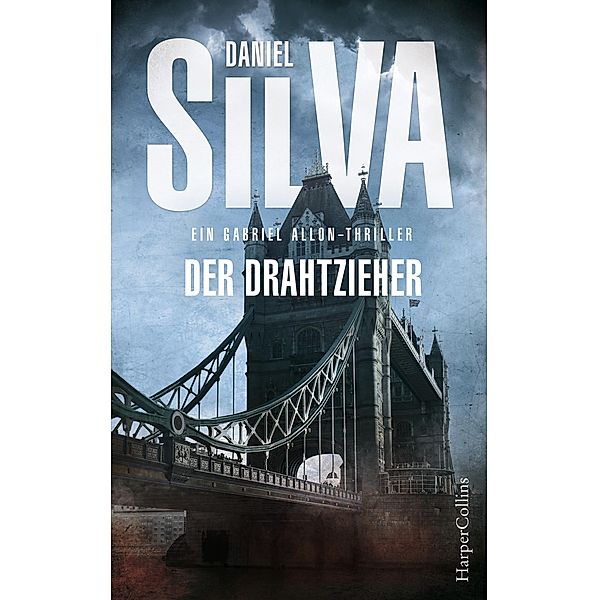 Der Drahtzieher / Gabriel Allon Bd.17, Daniel Silva