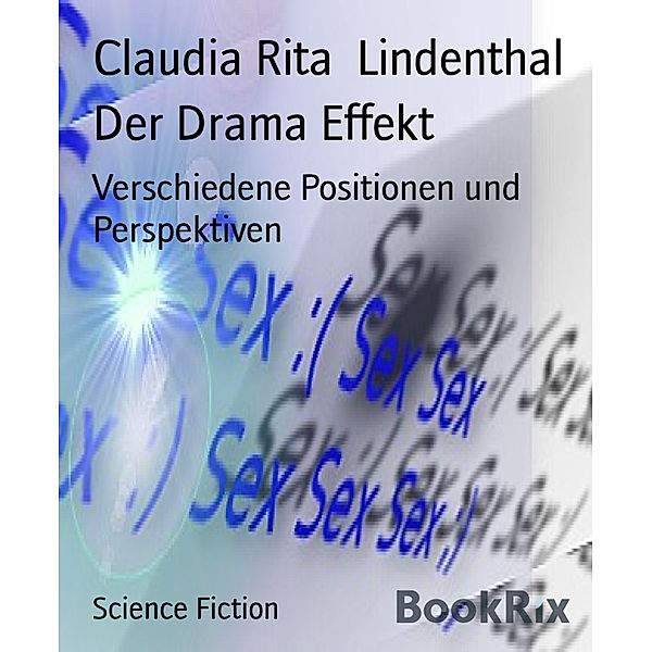 Der Drama Effekt, Claudia Rita Lindenthal