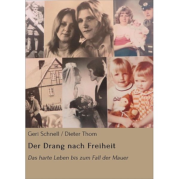 Der Drang nach Freiheit, Geri Schnell Dieter Thom