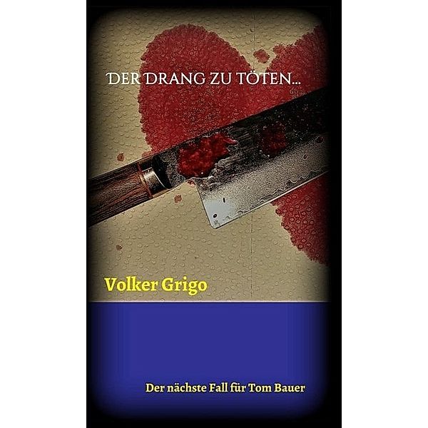 Der Drang zu töten, Volker Grigo