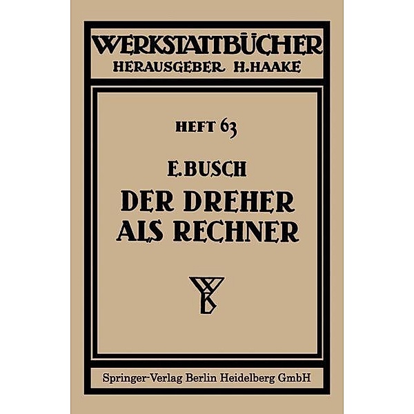 Der Dreher als Rechner / Werkstattbücher, Ernst Busch