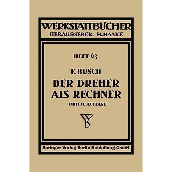 Der Dreher als Rechner / Werkstattbücher Bd.63, Ernst Busch