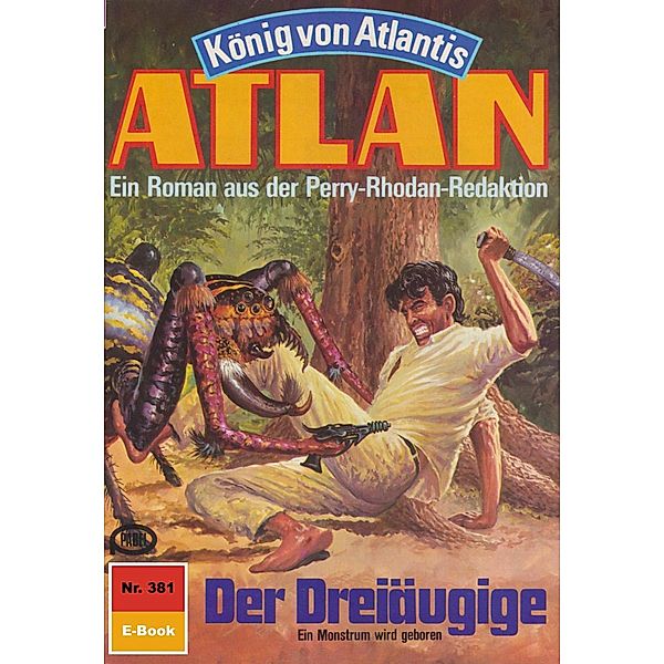 Der Dreiäugige (Heftroman) / Perry Rhodan - Atlan-Zyklus König von Atlantis (Teil 2) Bd.381, Horst Hoffmann