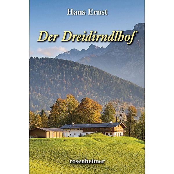 Der Dreidirndlhof, Hans Ernst