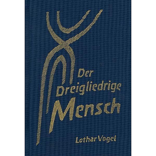 Der Dreigliedrige Mensch, Lothar Vogel