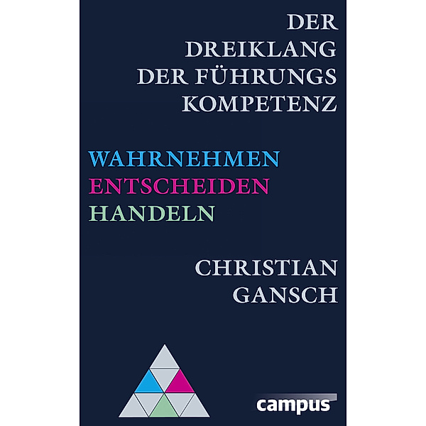Der Dreiklang der Führungskompetenz, Christian Gansch